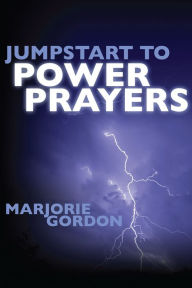 Title: Jumpstart To Power Prayers, Author: Marjorie Gordon