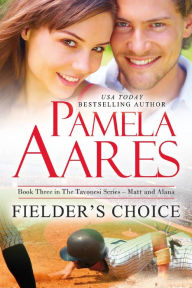 Title: Fielder's Choice, Author: Pamela Aares