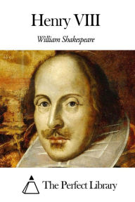 Title: Henry VIII, Author: William Shakespeare