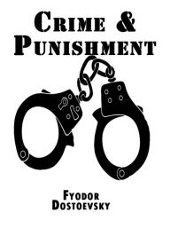 Title: Crime And Punishment, Author: Fyodor Dostoevsky