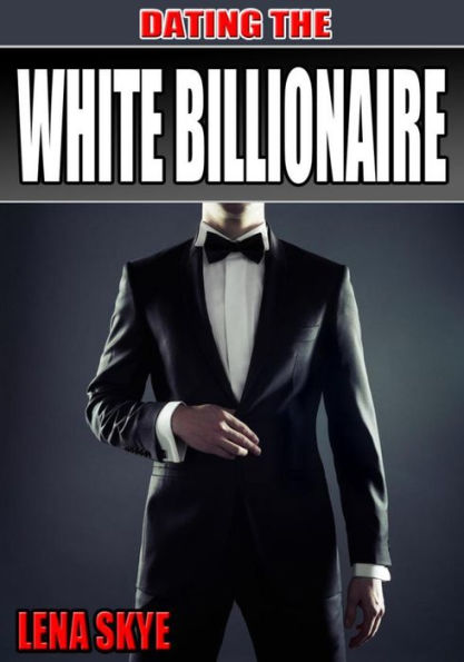 Dating The White Billionaire (Interracial BWWM Romance)