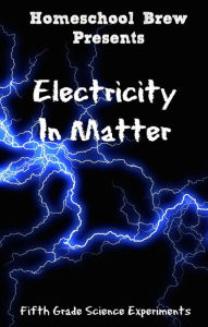Title: Electricity In Matter (Fifth Grade Science Experiments), Author: Thomas Bell