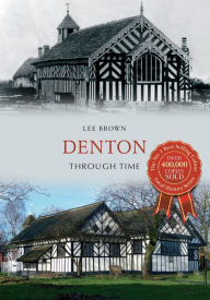 Title: Denton Through Time, Author: Lee Brown