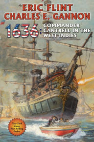 Title: 1636: Commander Cantrell in the West Indies, Author: Eric Flint
