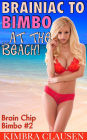 Brainiac to Bimbo: At the Beach