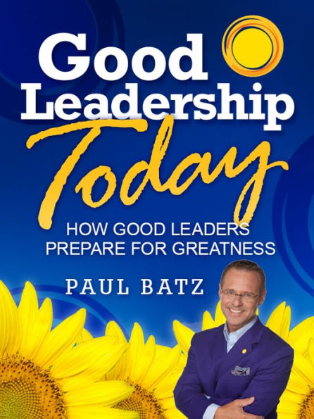 Good Leadership Today