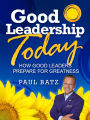 Good Leadership Today