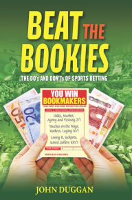 Title: Beat the Bookies, Author: John Duggan