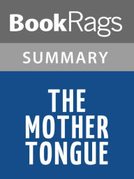 Title: The Mother Tongue by Bill Bryson Summary & Study Guide, Author: BookRags