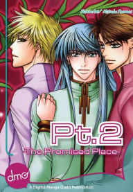 Title: Pt.2 -The Promised Place- (Yaoi Manga), Author: Mitsuba Kurenai