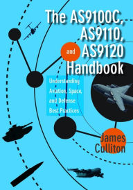 Title: The AS9100C, AS9110, and AS9120 Handbook, Author: James Culliton