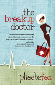 Title: The Breakup Doctor, Author: Phoebe Fox