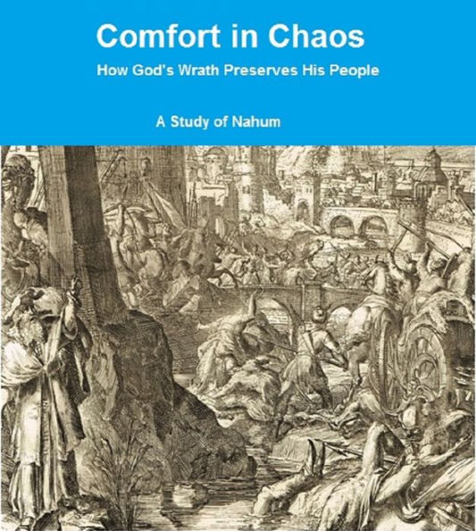Comfort In Chaos A Study Of Nahum