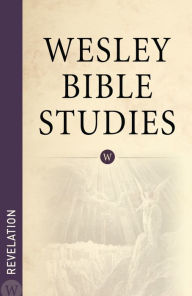 Title: Wesley Bible Studies: Revelation, Author: WPH