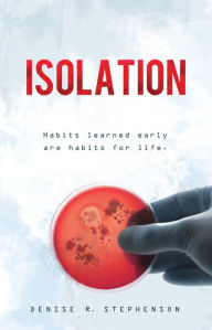 Title: Isolation, Author: Denise R. Stephenson