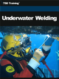 Title: Underwater Welding, Author: TSD Training