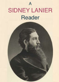 Title: A Sidney Lanier Reader, Author: Sidney Lanier