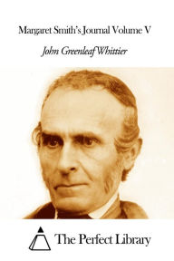 Title: Margaret Smith's Journal Volume V, Author: John Greenleaf Whittier