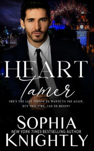 Title: Heart Tamer (Alpha Romance, Heartthrob Series Book 3), Author: Sophia Knightly