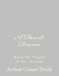 Title: A Desert Drama, Author: Arthur Conan Doyle