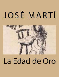 Title: La Edad de Oro, Author: Jose Marti