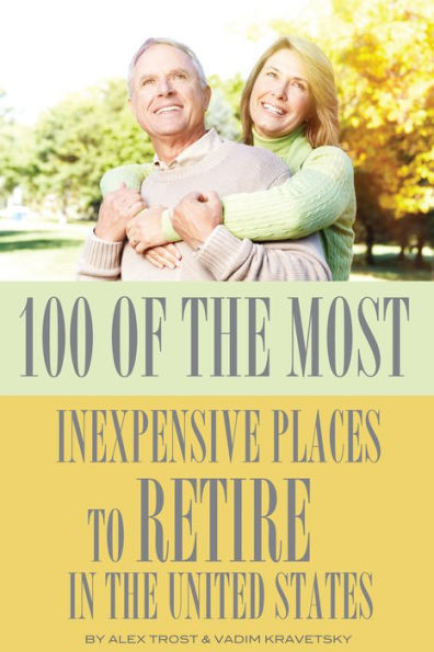 100 of the Most Inexpensive Places to Retire In the United States