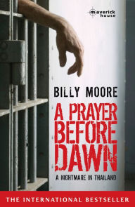 Title: A Prayer Before Dawn, Author: Billy Moore