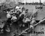 The Irresistible Lure