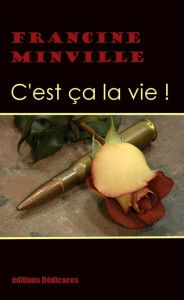 Title: C'est ça la vie!, Author: Francine Minville