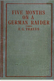 Title: Five Months on a German Raider, Author: Frederic George Trayes