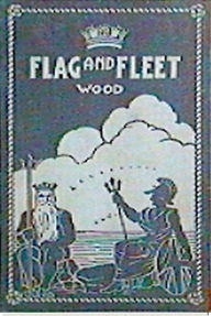 Title: Flag and Fleet, Author: William Wood