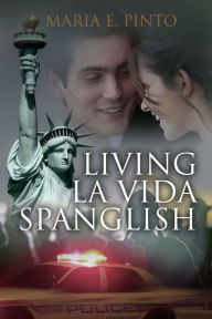 Title: LIVING LA VIDA SPANGLISH - Edicion en Español, Author: Maria E. Pinto