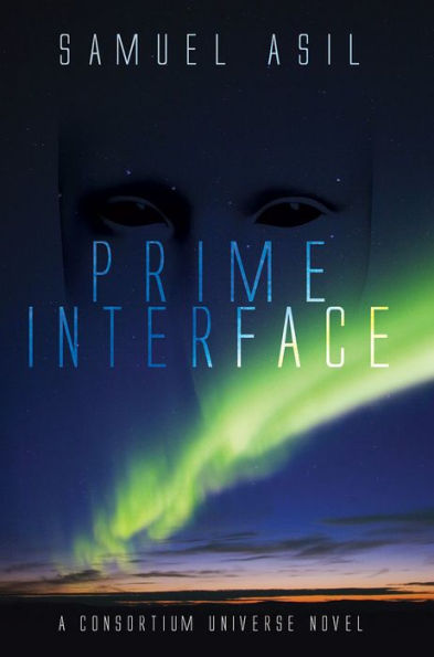 Prime Interface: A Consortium Universe Novel