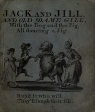 Title: Jack and Jill and Old Dame Gill (Illustrated), Author: Anonymous