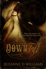 Title: Down Fall, Author: Suzanne D. Williams