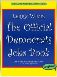 Title: The Official Democrats Joke Book, Author: Larry Wilde