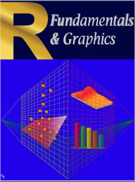 Title: R Fundamentals & Graphics, Author: RMS BOOKS