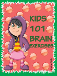 Title: Kids 101 Brain Exercises, Author: Kent White