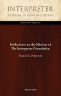 Reflections on the Mission of The Interpreter Foundation