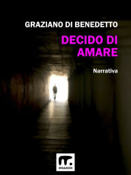 Title: Decido di amare, Author: Graziano Di Benedetto