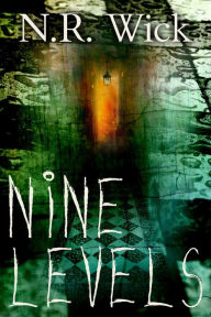 Title: Nine Levels, Author: N.R. Wick