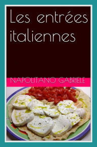 Title: Les entrées italiennes, Author: Gabriele Napolitano