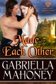 Title: Made for Each Other, Author: Gabriella Mahoney