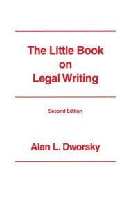 Title: Little Book on Legal Writing, Author: Alan Dworsky