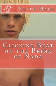 Title: Clicking Beat on the Brink of Nada (Cody), Author: Keith Hale