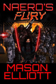 Title: Naero's Fury, Author: Mason Elliott