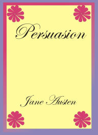 Title: Persuasion by Jane Austen, Author: Jane Austen