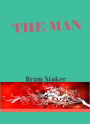 The Man by Bram Stoker