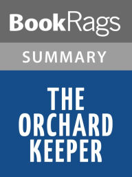 Title: The Orchard Keeper by Cormac McCarthy Summary & Study Guide, Author: BookRags