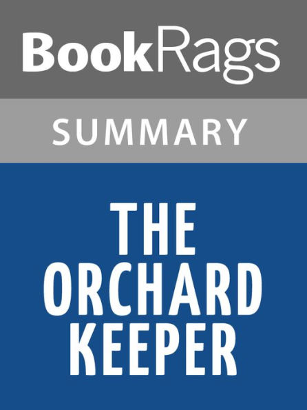 The Orchard Keeper by Cormac McCarthy Summary & Study Guide